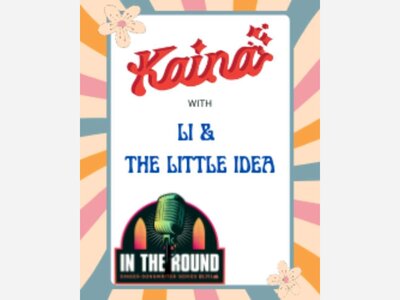 In the Round with Kaina and Li & The Little Idea